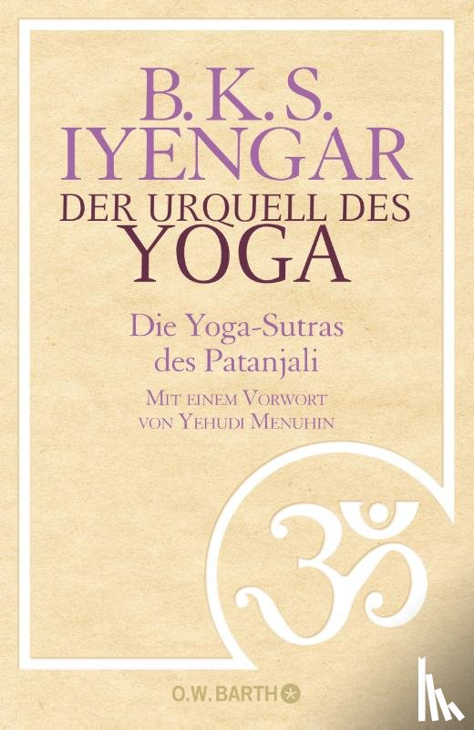 Iyengar, B. K. S. - Der Urquell des Yoga