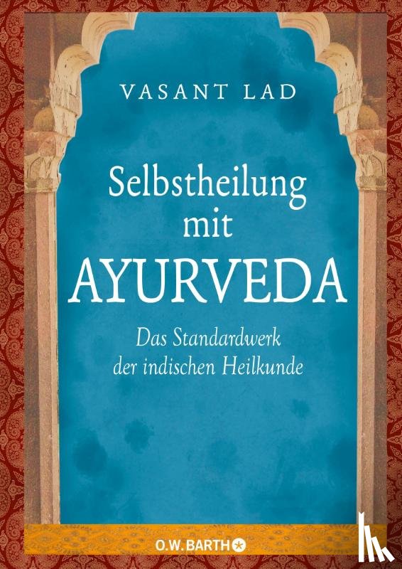 Lad, Vasant - Selbstheilung mit Ayurveda