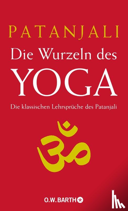 Patanjali - Die Wurzeln des Yoga
