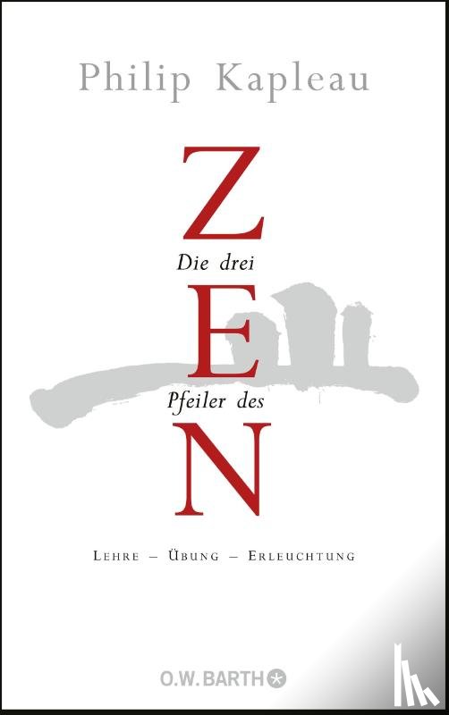 Kapleau, Philip - Die drei Pfeiler des Zen