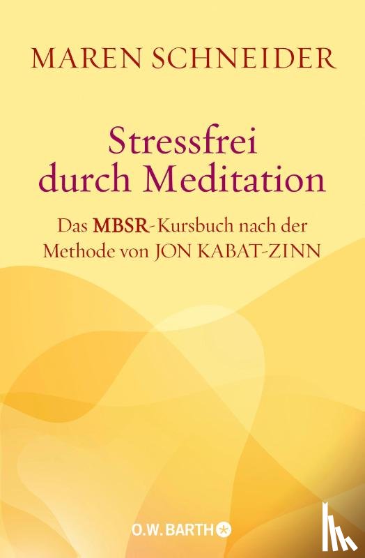 Schneider, Maren - Stressfrei durch Meditation