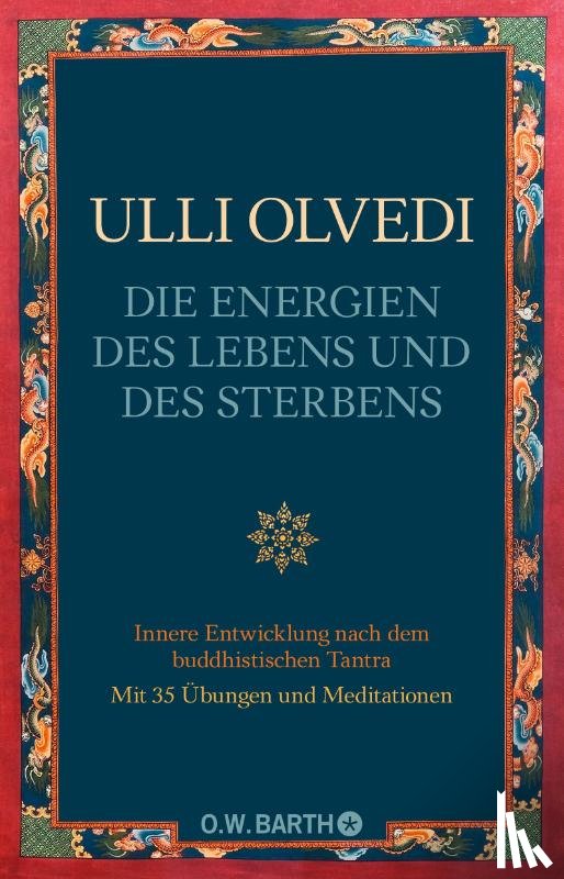 Olvedi, Ulli - Die Energien des Lebens und des Sterbens
