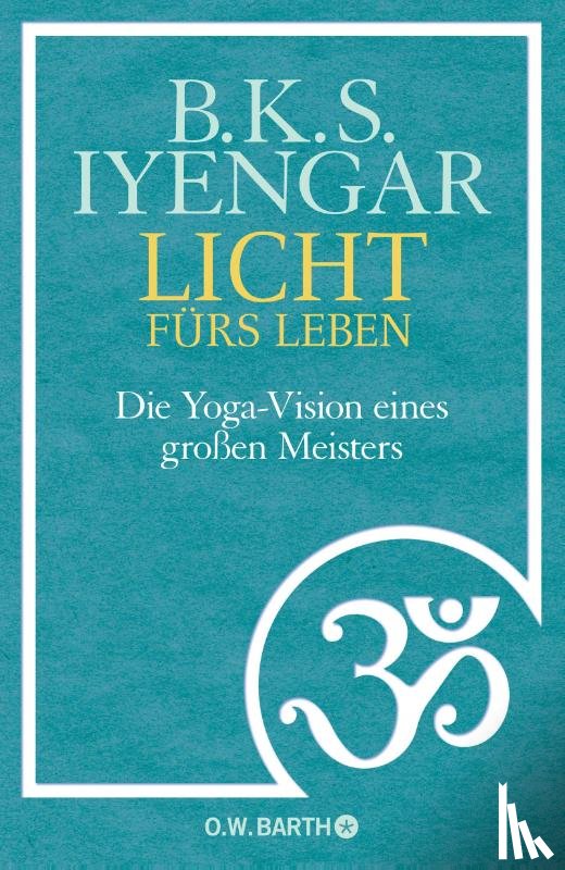 Iyengar, B. K. S. - Licht fürs Leben