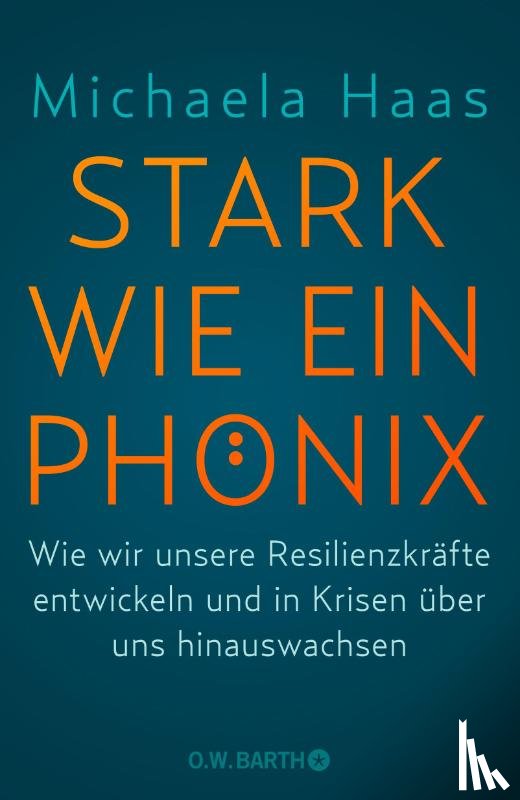 Haas, Michaela - Stark wie ein Phönix