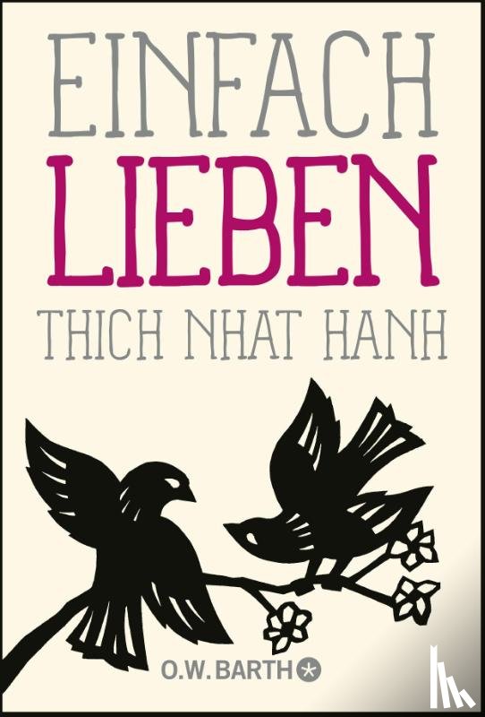 Thich Nhat Hanh - Einfach lieben