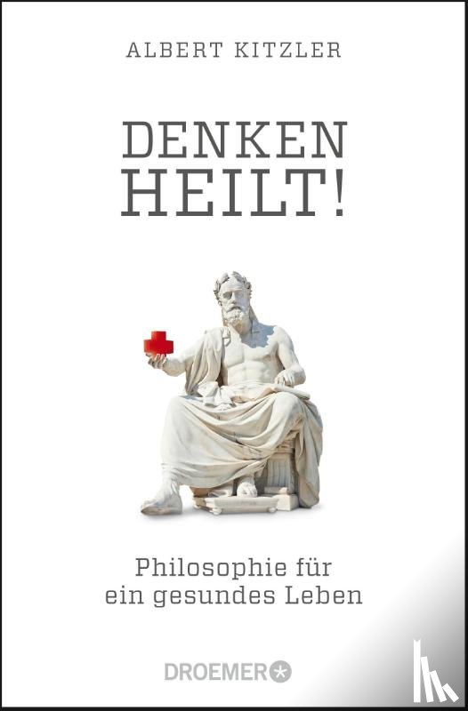 Kitzler, Albert - Denken heilt!