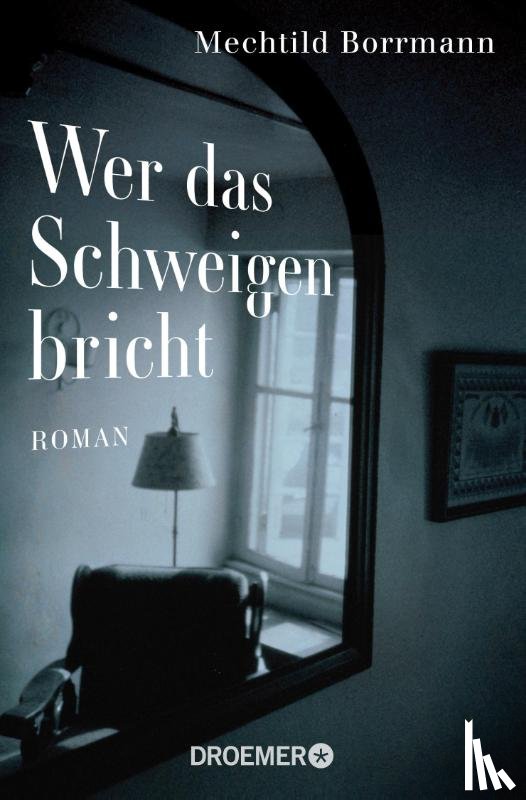 Borrmann, Mechtild - Wer das Schweigen bricht