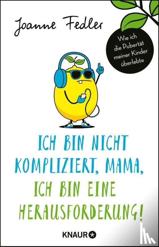 Fedler, Joanne - Ich bin nicht kompliziert, Mama, ich bin eine Herausforderung!