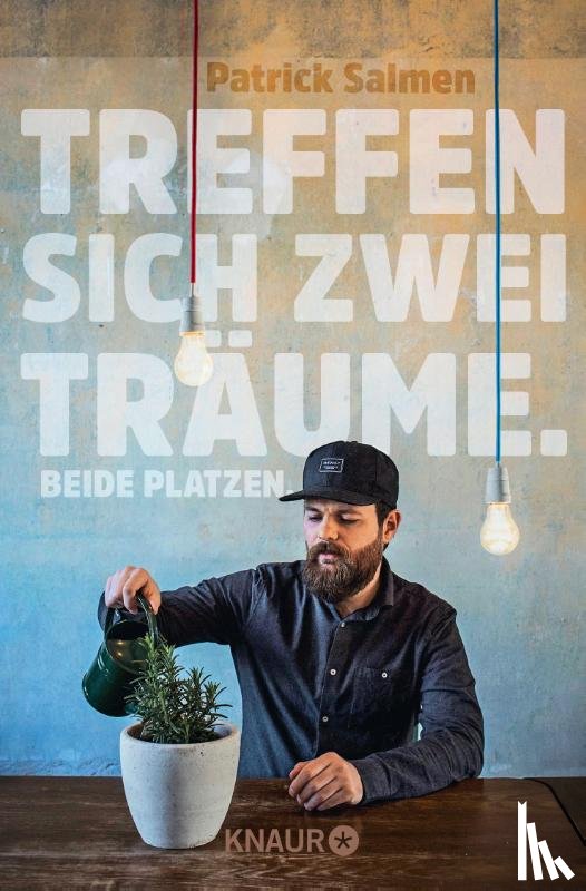 Salmen, Patrick - Treffen sich zwei Träume. Beide platzen.
