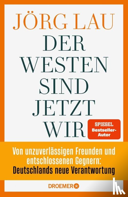 Lau, Jörg - Der Westen sind jetzt wir