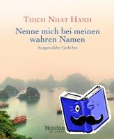 Hanh, Thich Nhat - Nenne mich bei meinen wahren Namen
