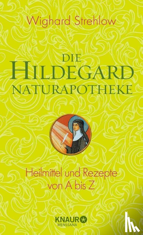 Strehlow, Wighard - Die Hildegard-Naturapotheke