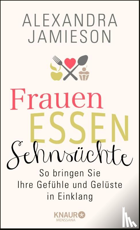 Jamieson, Alexandra - Frauen, Essen, Sehnsüchte