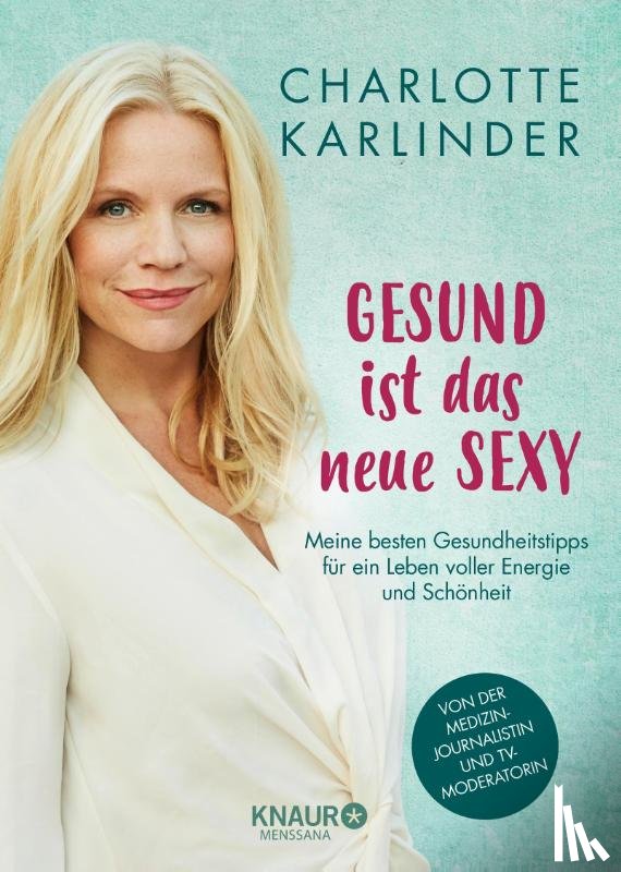 Karlinder, Charlotte - Gesund ist das neue Sexy