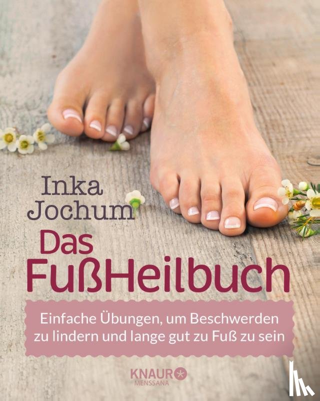 Jochum, Inka - Das FußHeilbuch