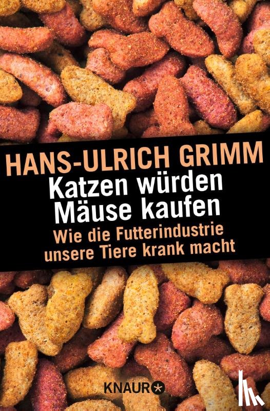 Grimm, Hans-Ulrich - Katzen würden Mäuse kaufen