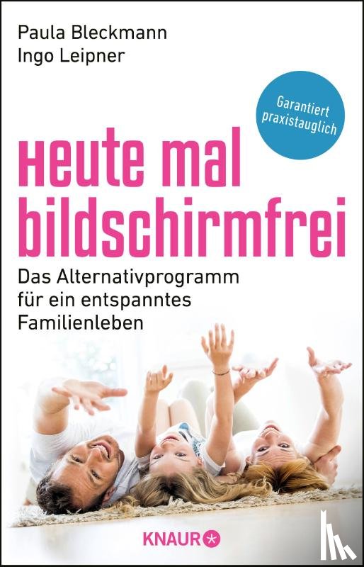 Bleckmann, Paula, Leipner, Ingo - Heute mal bildschirmfrei