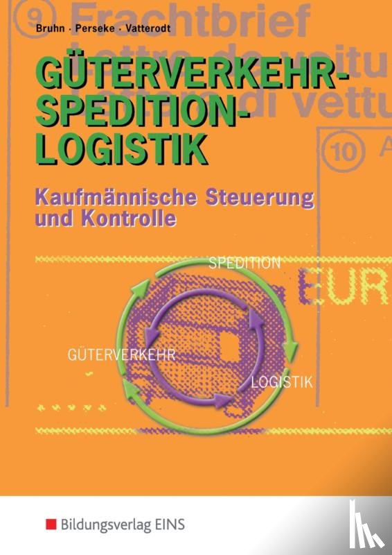 Bruhn, Harald, Perseke, Jörg, Vatterodt, Patrick - Güterverkehr-Spedition-Logistik