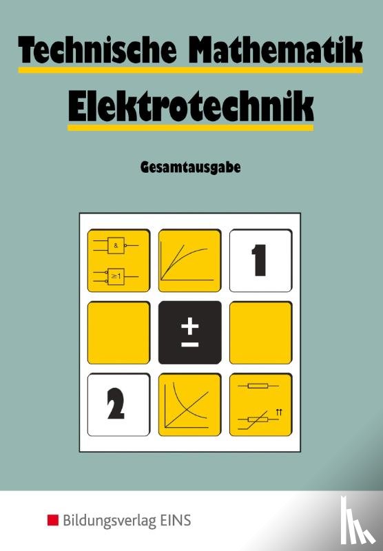 Auer, Helmut, Doh, Martin, Feßel, Franz, Pfeile, Fritz - Technische Mathematik. Elektrotechnik. Gesamtausgabe