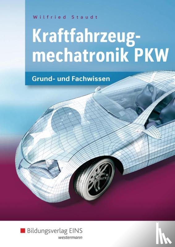  - Kraftfahrzeugmechatronik. Lernfelder 1-14. Schulbuch
