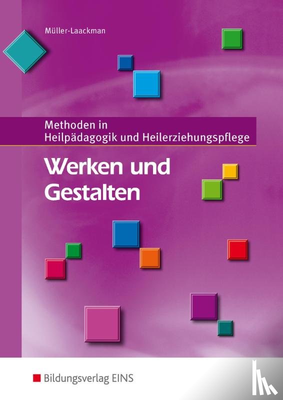 Müller-Laackman, Beatrix - Werken und Gestalten. Schulbuch