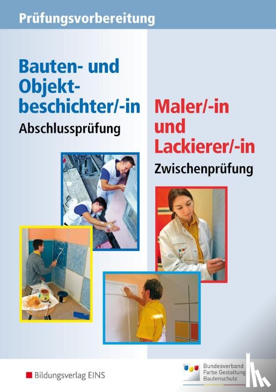  - Prüfungsvorbereitung - Zwischenprüfung Maler/-innen und Lackierer/-innen. Aufgabenband