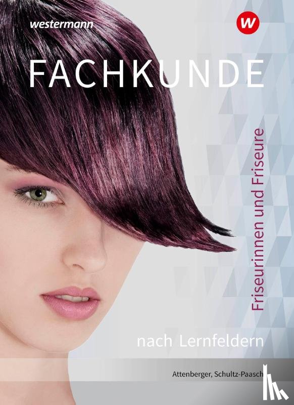 Schultz-Paasch, Gabriele - Friseurinnen und Friseure. Fachkunde nach Lernfeldern Schulbuch