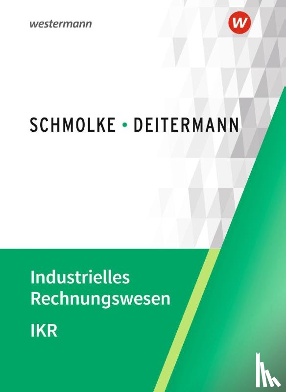 Flader, Björn, Deitermann, Manfred, Rückwart, Wolf-Dieter, Stobbe, Susanne - Industrielles Rechnungswesen - IKR. Schulbuch
