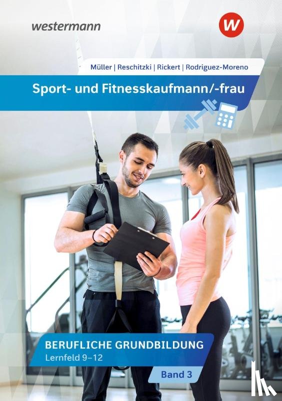 Rickert, Rolf, Reschitzki, Kai-Michael, Müller, Michael, Rodriguez Moreno, Raquel - Sport- und Fitnesskaufmann/ -frau