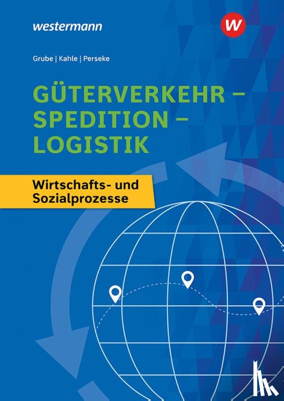 Grube, Detlev, Perseke, Jörg, Kahle, Nicoll - Güterverkehr - Spedition - Logistik