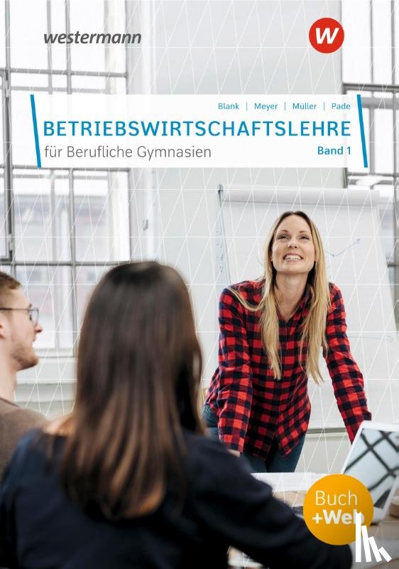 Meyer, Helge, Pade, Peter, Müller, Helmut, Hahn, Hans - Betriebswirtschaftslehre für Berufliche Gymnasien 1