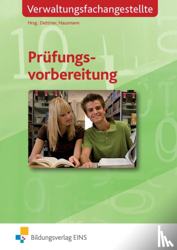 Dettmer, Sabrina, Erves, Elisabeth, Foraita, Knut, Goldmann, Jens - Prüfungsvorbereitung für Verwaltungsfachangestellte. Aufgabenband