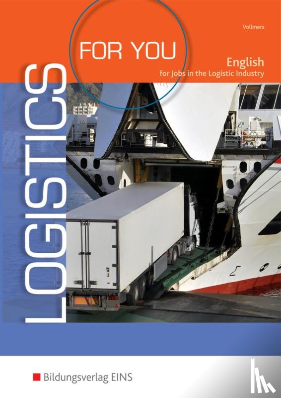 Vollmers, Sally Ann - Logistics for you - English for Jobs in Freight-forwarding, Warehousing and Logistics. Schulbuch