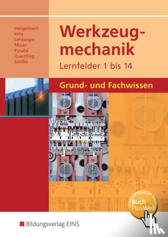 Hengesbach, Klaus, Hille, Peter, Lehberger, Jürgen, Müser, Detlef - Werkzeugmechanik. Lernfelder 1-14: Grund- und Fachwissen