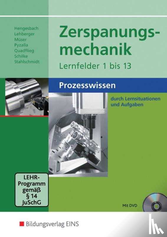 Hengesbach, Klaus, Lehberger, Jürgen, Müser, Detlef, Pyzalla, Georg - Zerspanungsmechanik. Schulbuch. Lernfelder 1-13: Prozesswissen