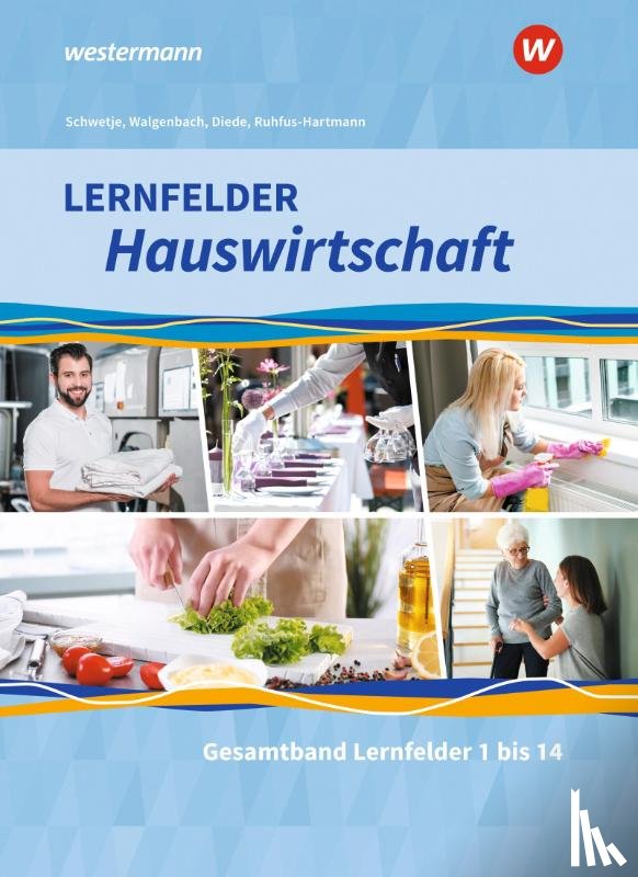 Fuhr, Alexander, Ruhfus-Hartmann, Barbara, Diede, Martina, Walgenbach, Christa - Lernfelder Hauswirtschaft. Gesamtband: Schulbuch