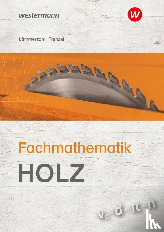 Frenzel, Helmut, Lämmerzahl, Hubert - Fachmathematik Holz. Schulbuch