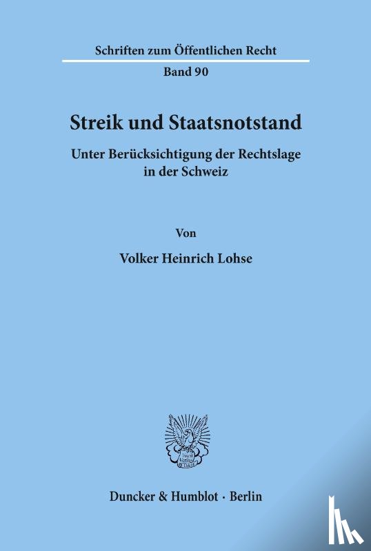 Lohse, Volker Heinrich - Streik und Staatsnotstand unter Berücksichtigung der Rechtslage in der Schweiz.