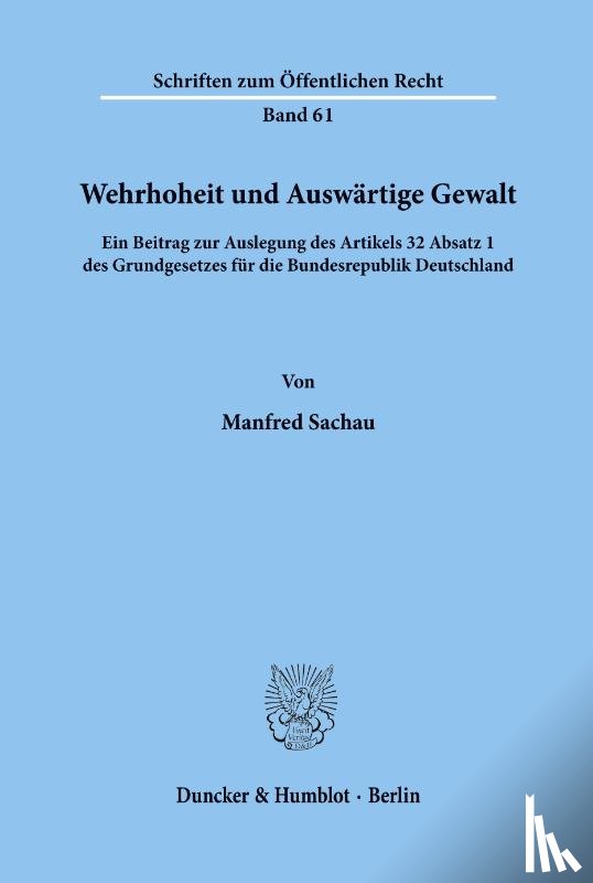 Sachau, Manfred - Wehrhoheit und Auswärtige Gewalt.