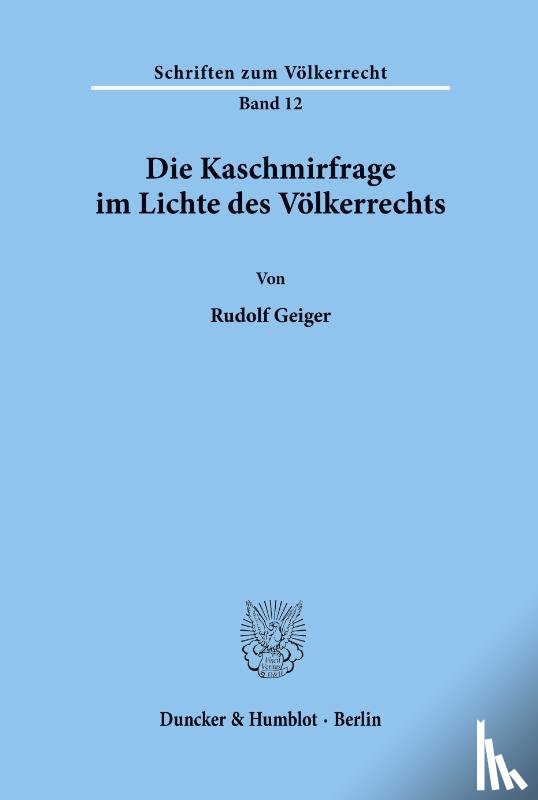 Geiger, Rudolf - Die Kaschmirfrage im Lichte des Völkerrechts.