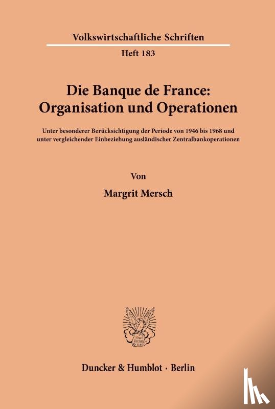 Mersch, Margrit - Die Banque de France: Organisation und Operationen.