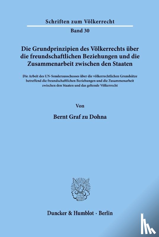 Dohna, Bernt Graf zu - Die Grundprinzipien des Völkerrechts über die freundschaftlichen Beziehungen und die Zusammenarbeit zwischen den Staaten.