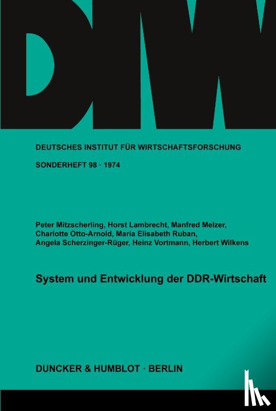 Wilkens, Herbert, Mitzscherling, Peter, Lambrecht, Horst, Melzer, Manfred - System und Entwicklung der DDR-Wirtschaft.