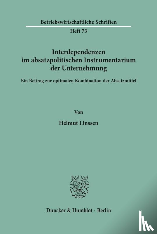 Linssen, Helmut - Interdependenzen im absatzpolitischen Instrumentarium der Unternehmung.