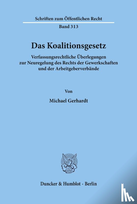 Gerhardt, Michael - Das Koalitionsgesetz.