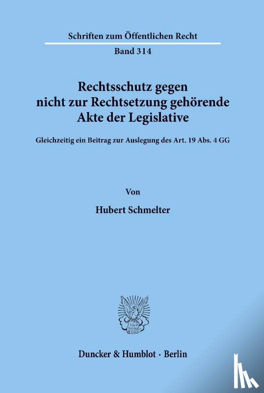 Schmelter, Hubert - Rechtsschutz gegen nicht zur Rechtsetzung gehörende Akte der Legislative.