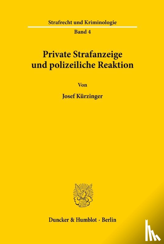 Kürzinger, Josef - Private Strafanzeige und polizeiliche Reaktion.