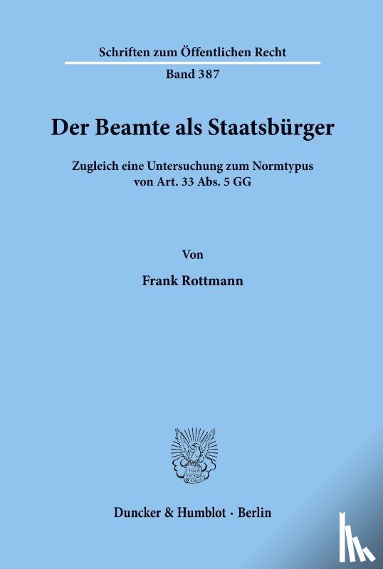 Rottmann, Frank - Der Beamte als Staatsbürger.