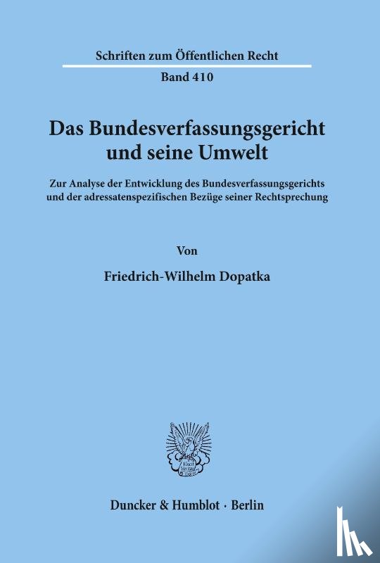 Dopatka, Friedrich-Wilhelm - Das Bundesverfassungsgericht und seine Umwelt.