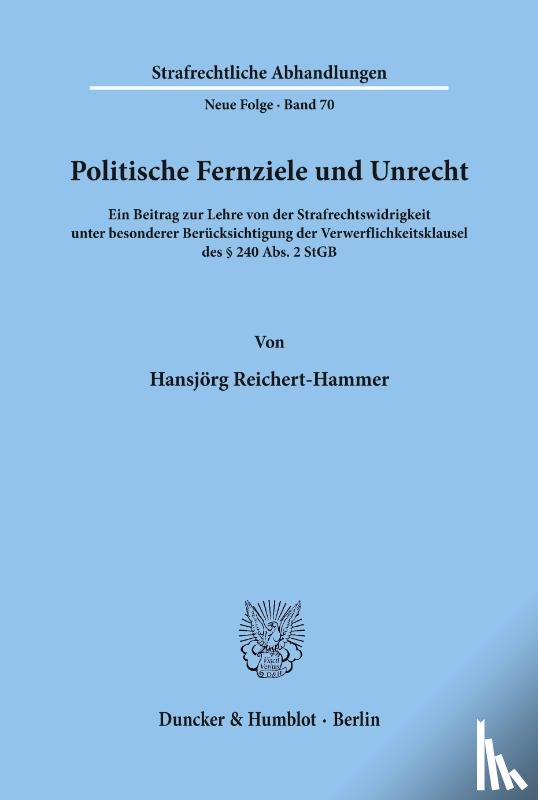 Reichert-Hammer, Hansjörg - Politische Fernziele und Unrecht.